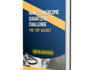 How to overcome blood sugar challenge: the top secret