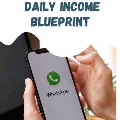 WHATSAPP MASSIVE DAILY INCOME BLUEPRINT