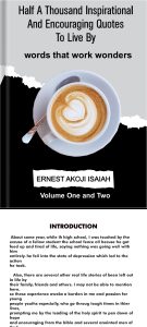 Half a thousand inspirational and encouraging words to live by